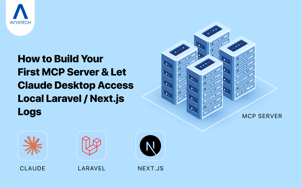 How to Build Your First MCP Server and Let Claude Desktop Access Local Laravel/Next.js Logs
