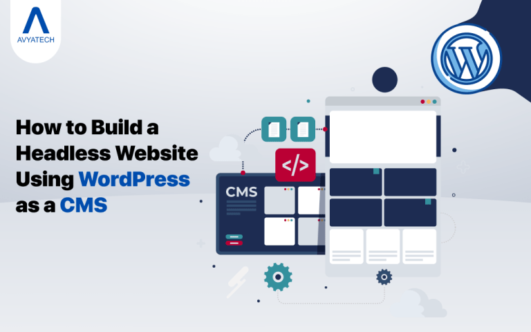 How to Build a Headless Website Using WordPress as a CMS